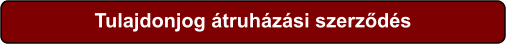 Tulajdonjog átruházási szerződés